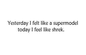 Pretty Quotes Shrek Supermodel