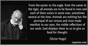 ... . God displays them to us to give us food for thought. - Victor Hugo
