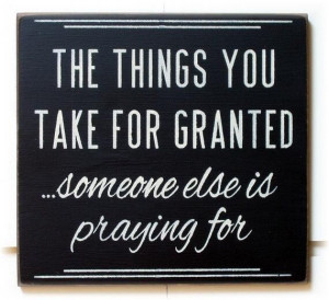 The things you take for granted ....