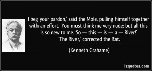 beg your pardon,' said the Mole, pulling himself together with an ...