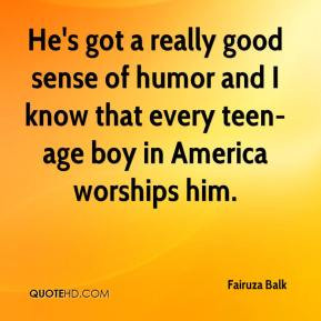 Fairuza Balk - He's got a really good sense of humor and I know that ...