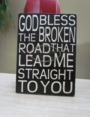 god bless the broken road lyric hand by purplelilycreations $ 15 00