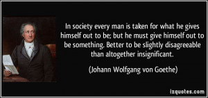 is taken for what he gives himself out to be; but he must give himself ...