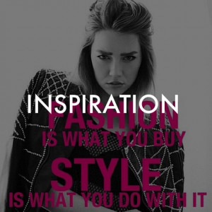 inspiration #quotes #fashion #style