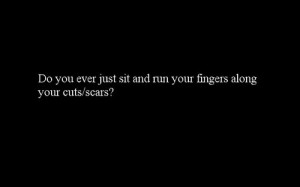 quote depressed depression suicidal suicide cutting cuts scars ...