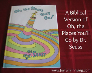 Biblical Version of Oh, the Places You'll Go by Dr. Seuss - includes ...
