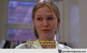 ... 10 Things I Hate About You Julia Stiles Quote | Online Movie Quotes