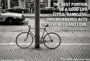 ... kindness and love.- William Wordsworth #quote #inspirational #cycling