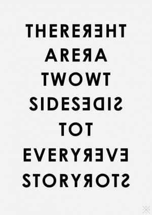 There are two sides to every story