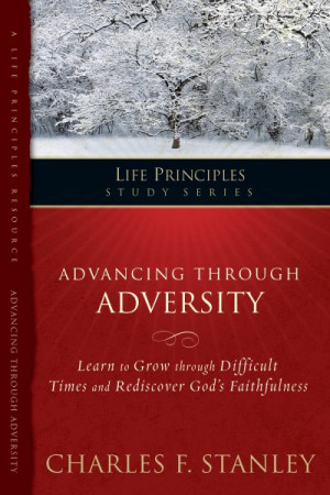 Advancing Through Adversity, bible, bible study, gospel, bible verses