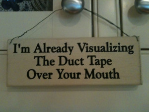 ... Funny Wall, Duct Tape, Ducttape, Funny Signs, Welcome Signs, Quote