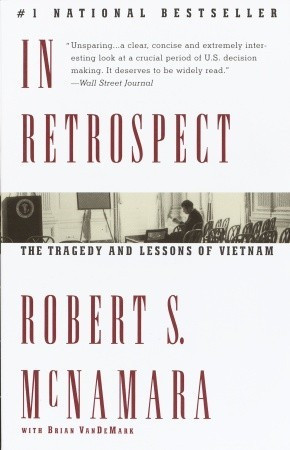 ... In Retrospect: The Tragedy and Lessons of Vietnam” as Want to Read