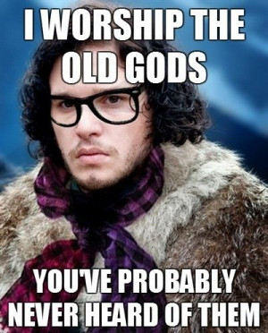 game-of-thrones-memes 21-memes-got-hipster-jon-snow-old-gods