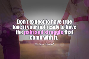 Love Picture Quotes - Don't expect to have true love