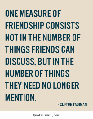 ... number of things friends can discuss, but in the number of things they