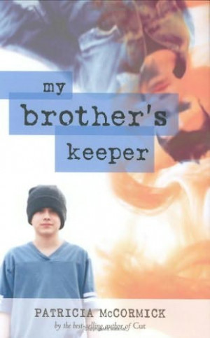 My Brother's Keeper - by Patricia McCormick