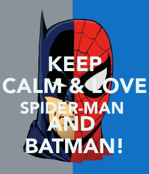 keep calm and love spider man and