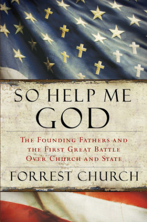 ... Church and State by Forrest Church — Reviews, Discussion, Bookclubs