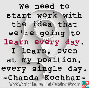 We need to start work with the idea that we’re going to learn every ...