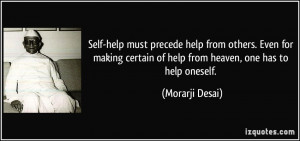 Self-help must precede help from others. Even for making certain of ...