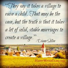 ... takes a lot of solid, stable #marriages to create a village.