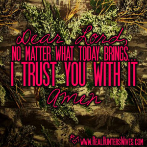 , country, hunter, realtree, mossy oak, Real Hunters Wives, quote ...