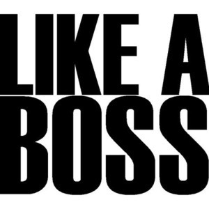 clipping this quote~LIKE A BOSS~