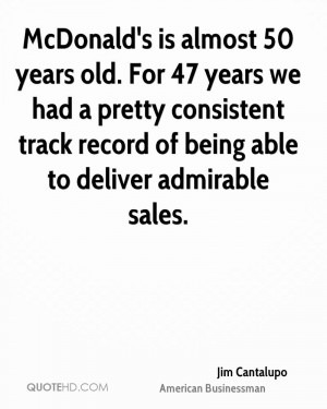 ... consistent track record of being able to deliver admirable sales