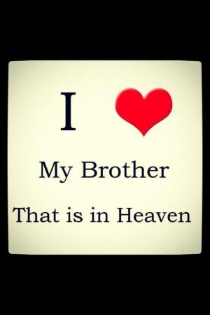 Missing my brother in heavenMissing Brother In Heaven, Brothers In ...