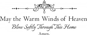 Family Quotes - May the Warm Winds of Heaven