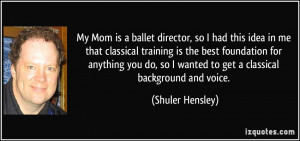 My Mom is a ballet director, so I had this idea in me that classical ...