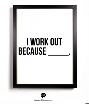Work Out Quotes Sore O-i-work-out-because-facebook.jpg