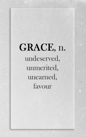 God has grace in store for you every single day. Grace is His ...