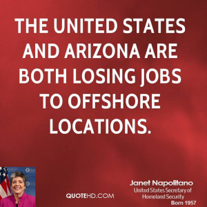 ... United States and Arizona are both losing jobs to offshore locations