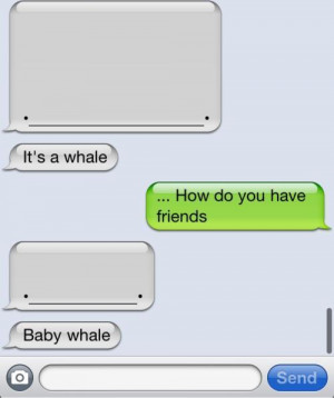 funny, iphone, message, text, whale