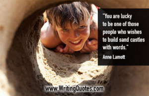 ... » Anne Lamott Quotes - Wishes Build - Inspirational Writing Quotes