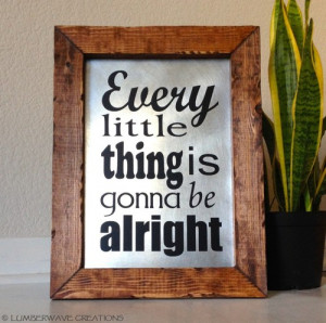... Gonna Be Alright Inspirational Quote Sign Bob Marley Rustic Wood Sign