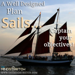 ... Quote - The Mindstretch - Inspirational Wisdom -Design-Plan-Sail