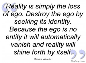 reality is simply the loss of ego ramana maharshi