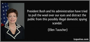 President Bush and his administration have tried to pull the wool over ...