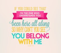 love, music, quotes, taylor, taylor swift, you belong with me