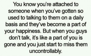 You know your attached to someone