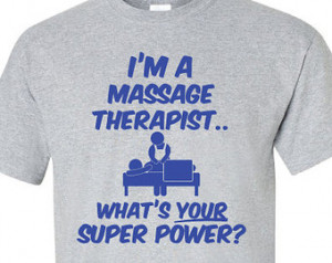 Massage Therapist Funny Quotes I'm a massage therapist whats