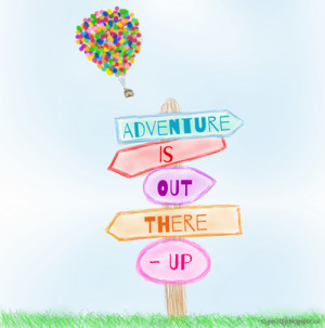 Adventure Is Out There Quote