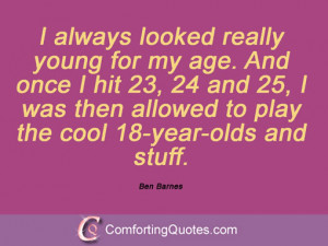 Quotes From Ben Barnes