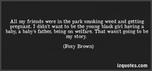 ... And Getting Pregnant. I Didn’t Want To Be The Young… - Foxy Brown