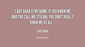 quote-Lady-Gaga-lady-gaga-is-my-name-if-you-95084.png