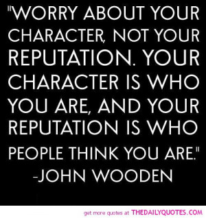 About Your Character Reputation Quote Pics Quotes Sayings Pictures