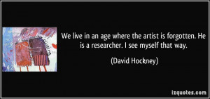 quote-we-live-in-an-age-where-the-artist-is-forgotten-he-is-a ...