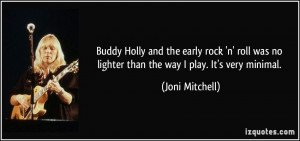 and the early rock 'n' roll was no lighter than the way I play. It ...